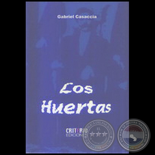 LOS HUERTAS - Autor: GABRIEL CASACCIA - Año 2005